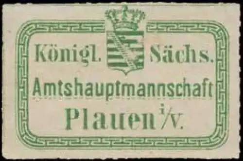 KÃ¶nigl. SÃ¤chs. Amtshauptmannschaft Plauen/V