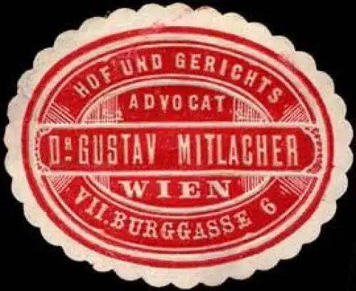 Hof und Gerichts Advocat-Rechtsanwalt Dr. Gustav Mitlacher