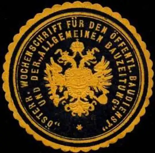 Ãsterreichische Wochenschrift fÃ¼r den Ã¶ffentlichen Baudienst und der "Allgemeinen Bauzeitung"