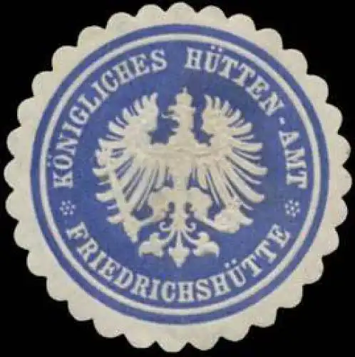 K. HÃ¼tten-Amt FriedrichshÃ¼tte in Schlesien