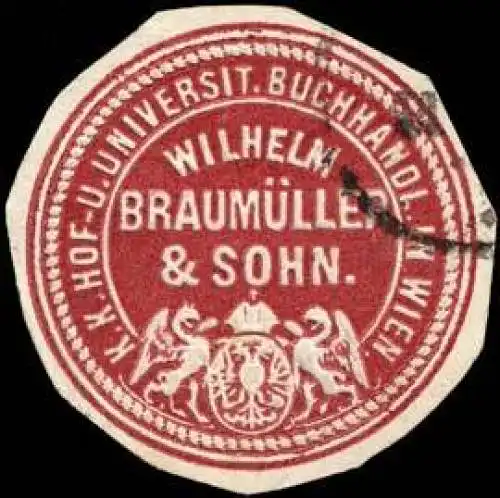 Wilhelm BraumÃ¼ller & Sohn, k.k. Hof- und UniversitÃ¤ts Buchhandlung in Wien