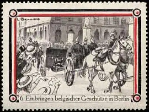 Einbringen belgischer GeschÃ¼tze in Berlin