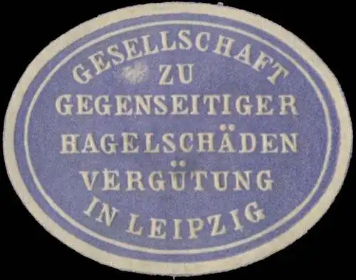 Gesellschaft zu gegenseitiger HagelschÃ¤denvergÃ¼tung in Leipzig