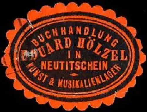 Buchhandlung-Kunst & Musikalienlager Eduard HÃ¶lzel in Neutitschen