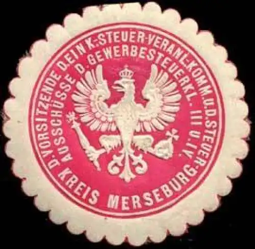Der Vorsitzende der Eink.-Steuer-Veranl.-Komm. u. d. Steuer-AusschÃ¼sse d. Gewerbesteuerkl. III u. IV. Kreis Merseburg