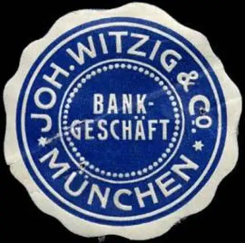 BankgeschÃ¤ft Joh. Witzig & Co. - MÃ¼nchen