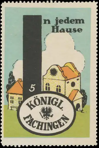 In jedem Hause KÃ¶niglich Fachingen Mineralwasser