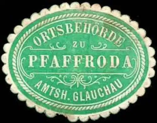 OrtsbehÃ¶rde zu Pfaffroda - Amtsh. Glauchau