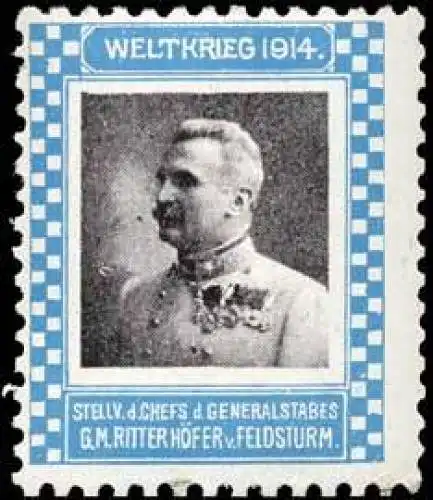Stellv. des Chefs des Generalstabes Generalmajor Ritter HÃ¶fer von Feldsturm