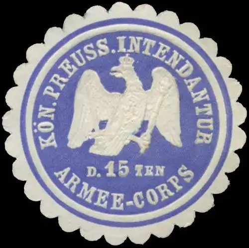 K. Pr. Intendantur des 15ten Armeekorps