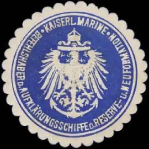 K. Marine Befehlshaber der AufklÃ¤rungsschiffe der Reserve und Neuformation