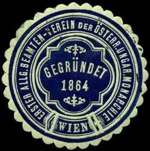 Erster Allgemeiner Beamten-Verein der Ãsterr. Ungar. Monarchie Wien