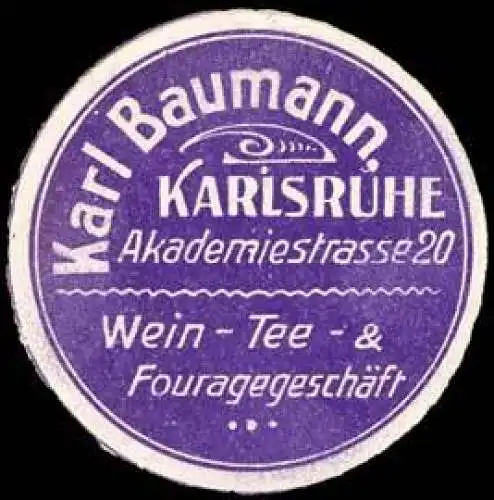 Wein-Tee- & FouragegeschÃ¤ft Karl Baumann - Karlsruhe