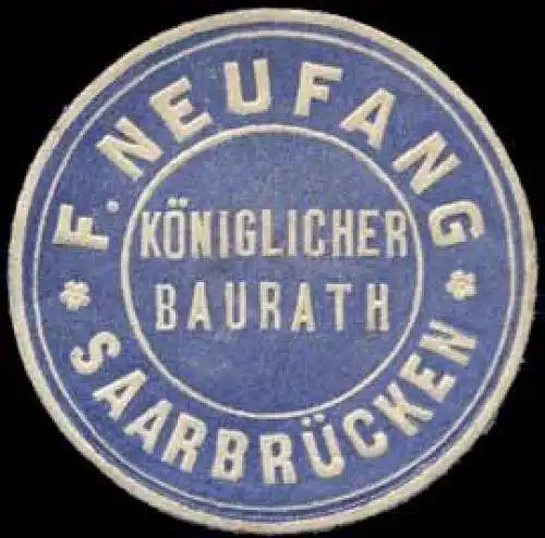 KÃ¶niglicher Baurath F. Neufang - SaarbrÃ¼cken