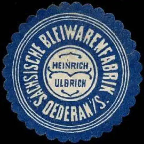 Heinrich Ulbrich - SÃ¤chsische Bleiwarenfabrik - Oederan/Sachsen