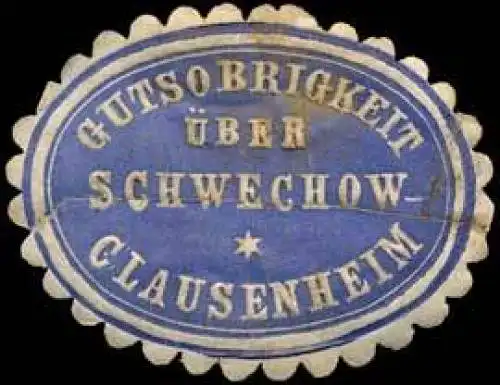 Gutsobrigkeit Ã¼ber Schwechow-Clausenheim