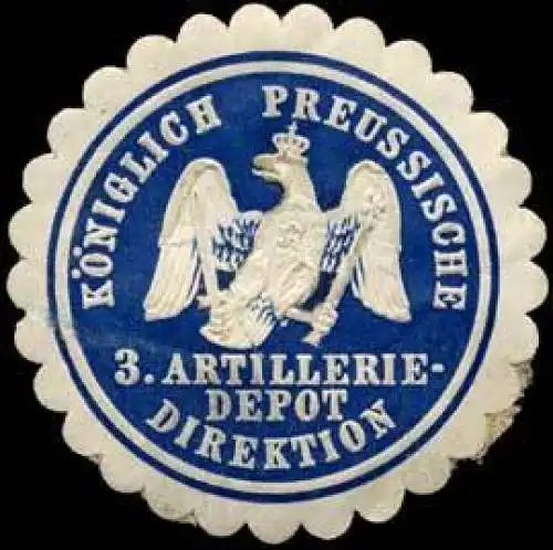 KÃ¶niglich Preussische 3. Artilleriedepot Direktion
