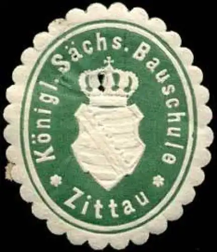 KÃ¶nigl. SÃ¤chs. Bauschule Zittau