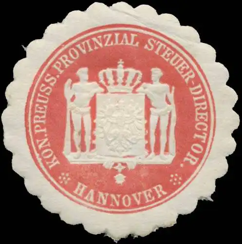 K. Pr. Provinzial Steuer-Direktor Hannover