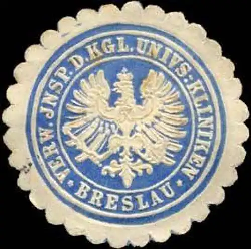 Verwaltungs Inspektion der Kgl. UniversitÃ¤ts-Kliniken Breslau
