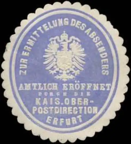 Zur Ermittlung des Absenders amtlich erÃ¶ffnet durch die K. Oberpostdirection Erfurt