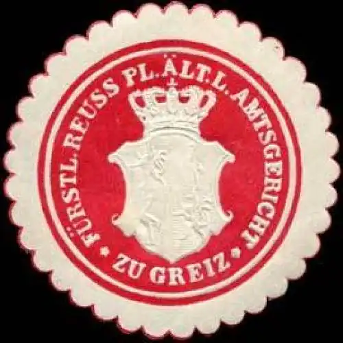 FÃ¼rstl. Reuss. Pl. Ã¤lt. L. Amtsgericht zu Greiz