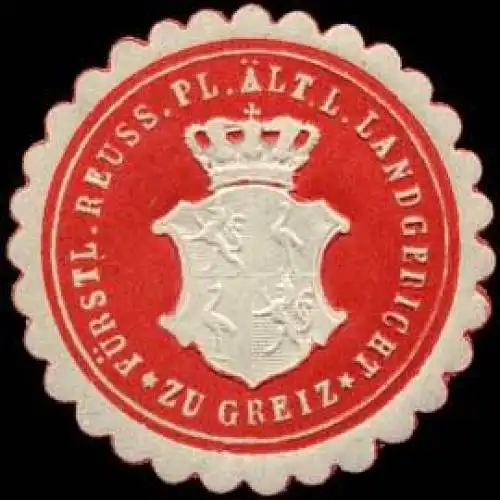 FÃ¼rstl. Reuss. Pl. Ã¤lt. L. Landgericht zu Greiz