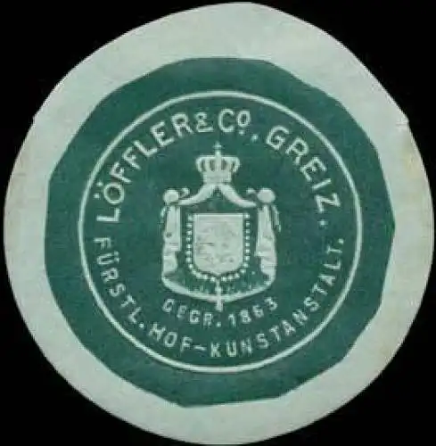 FÃ¼rstliche Hof-Kunstanstalt LÃ¶ffler & Co. Greiz