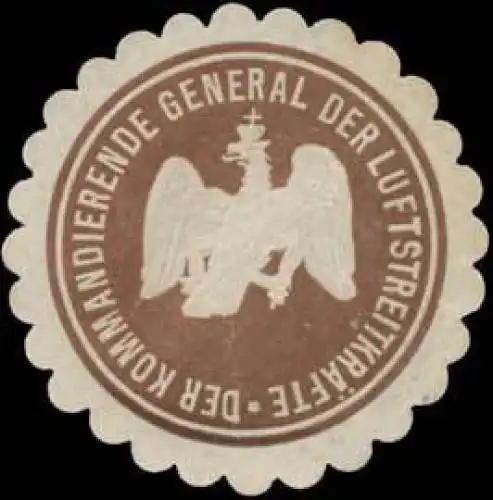 Der Kommandierende General der Luftstreitkräfte (Aviatik)