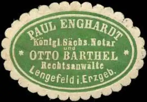Paul Enghardt KÃ¶nigl. SÃ¤chs. Notar und Otto Barthel RechtsanwÃ¤lte Lengefeld im Erzgebirge
