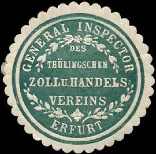 General Inspector des thÃ¼ringischen Zoll und Handelsvereins Erfurt