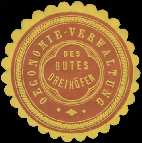 Oeconomie-Verwaltung des Gutes DreihÃ¶fen