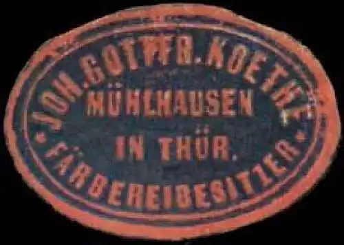 FÃ¤rbereibesitzer Joh. Gottfried Koethe