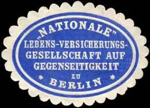 Nationale Lebens - Versicherungs - Gesellschaft auf Gegenseitigkeit zu Berlin