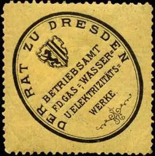 Der Rat zu Dresden Btriebsamt fÃ¼r die Gas-, Wasser- und ElektrizitÃ¤tswerke