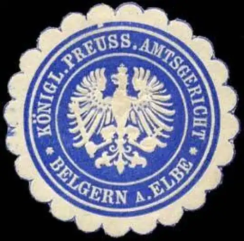 Königlich Preussisches Amtsgericht - Belgern an der Elbe