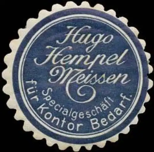 Hugo Hempel-Meissen-SpecialgeschÃ¤ft fÃ¼r Kontor Bedarf