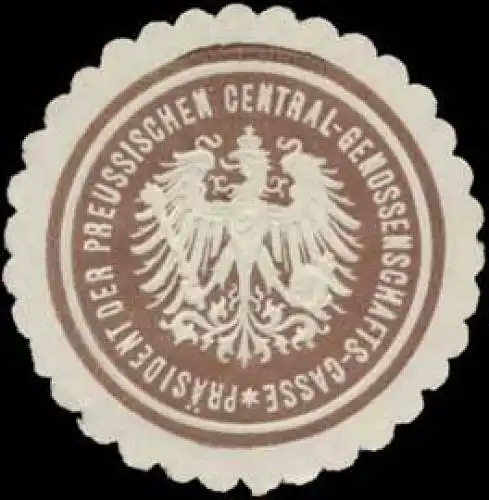 PrÃ¤sident der Preussischen Central-Genossenschafts - Casse