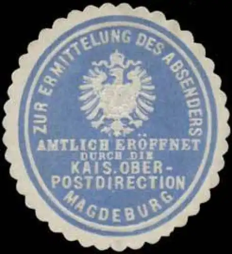 Zur Ermittlung des Absenders amtlich erÃ¶ffnet durch die K. Oberpostdirektion Magdeburg