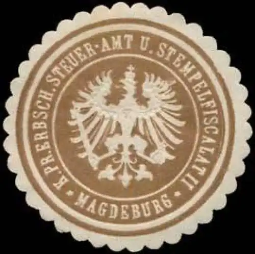 K. Pr. Erbschafts Steuer-Amt und Stempelfiscalat II Magdeburg