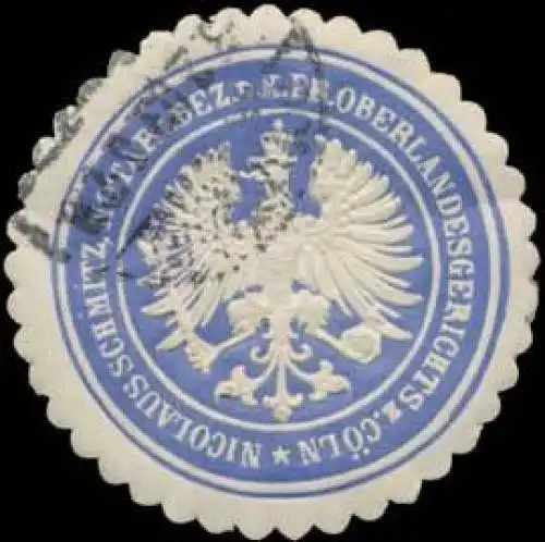 Nicolaus Schmitz, Notar fÃ¼r den Bezirk des K.Pr. Oberlandesgerichts zu CÃ¶ln