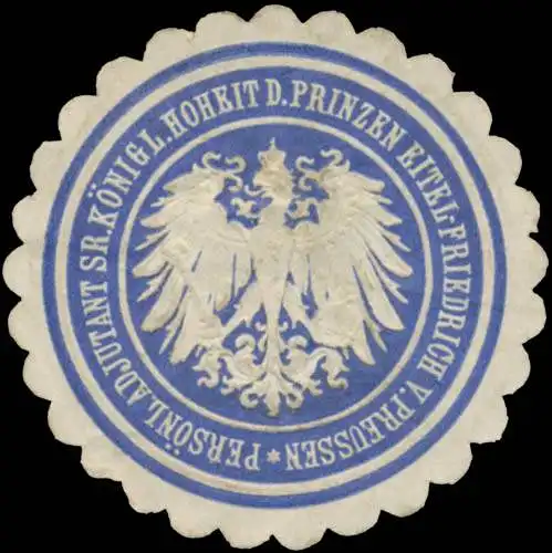PersÃ¶nlicher Adjutant Sr. K. Hoheit des Prinzen Eitel Friedrich von PreuÃen