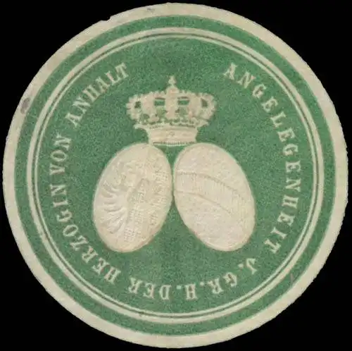 Angelegenheit Ihrer Gr. Hoheit der Herzogin von Anhalt