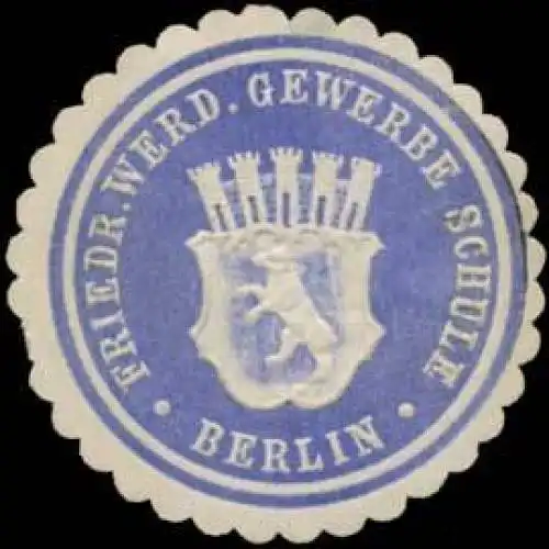 Friedrichs-Werdersche Gewerbe Schule Berlin