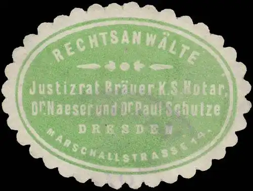 RechtsanwÃ¤lte Justizrat BrÃ¤uer K.S. Notar Dr. Naeser und Dr. Paul Schulze