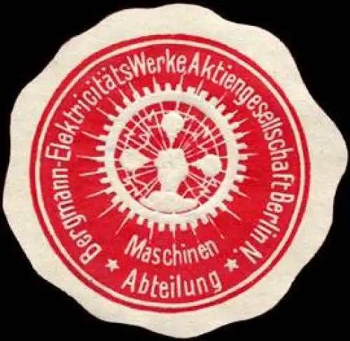 Bergmann - ElektricitÃ¤ts - Werke Aktiengesellschaft Berlin N. - Maschinen Abtheilung