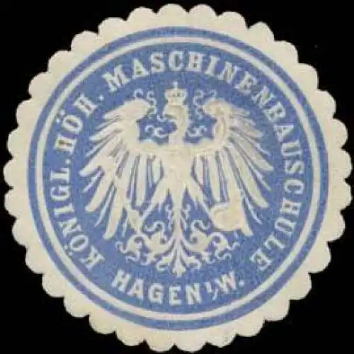 KÃ¶nigl. HÃ¶h. Maschinenbauschule Hagen/W