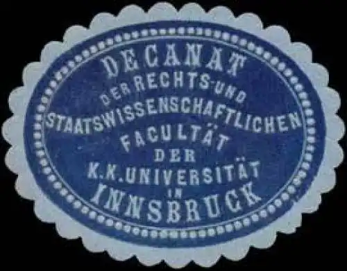 Decanat der Rechts- und Staatswissenschaftlichen FacultÃ¤t der UniversitÃ¤t Innsbruck