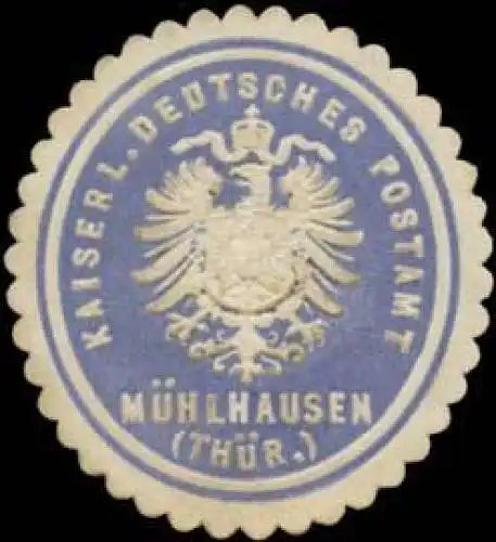 Kaiserl. Deutsches Postamt MÃ¼hlhausen/ThÃ¼r