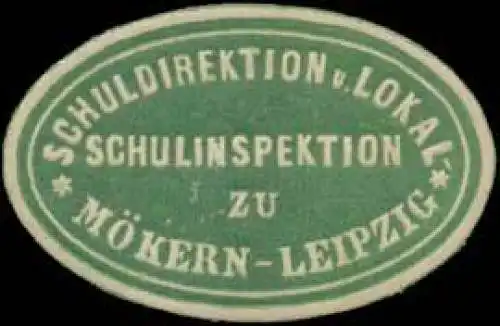 Schuldirektion und Lokalschulinspektion zu MÃ¶ckern-Leipzig